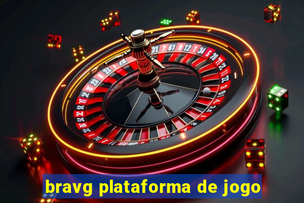 bravg plataforma de jogo